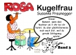 ROSA Kugelfrau - Band 3